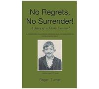 No Regrets, No Surrender! A Story Of A Stroke Survivor!