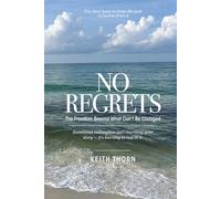 No Regrets: The Freedom Beyond What Can’t Be Changed