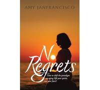 No Regrets: Time to shift the paradigm on aging (lift your spirits, not your face)!