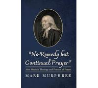 No Remedy but Continual Prayer