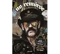 No Remörse, Histoires vraies illustrées de Lemmy Kilmister et Motörhead. - Dave Grohl - Petit A Petit Bd Eds - cartonné - Bande dessinée