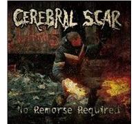 Cerebral Scar - No Remorse Required-Mcd [Import]