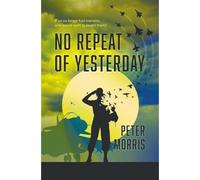 No Repeat Of Yesterday