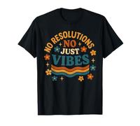 No Resolutions Just Vibes Chemise Groovy Retro Mood T-Shirt