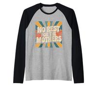 No Rest for The Mothers Parenting de maternité fatiguée |- Manche Raglan