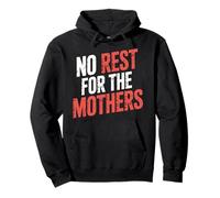 No Rest for The Mothers Parenting de maternité fatiguée - Sweat à Capuche