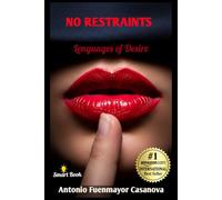 No Restraints: Languages of Desire