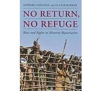 No Return, No Refuge - Rites And Rights In Minority Repatriation