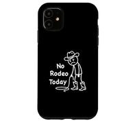 No Rodeo Today, Figurine Humoristique de Cowboy Triste Western Rodeo Coque pour iPhone 11