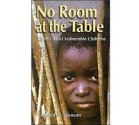 No Room at the Table Earths Most Vulnerable Children by Donald H Dunson Donald H. Dunson (Auteur)