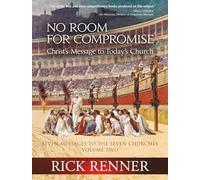 No Room for Compromise: Christ's Message to Today's Church