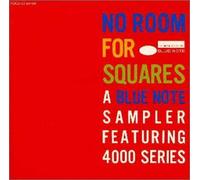 NO ROOM FOR SQUARES