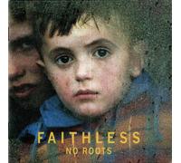 Faithless - No Roots [Import]