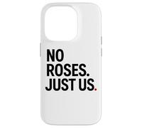 No Roses Just Us Coque pour iPhone 14 Pro