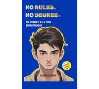 No Rules, No Degree: How I Built a Startup at 16 Without a Degree, a Mentor, or a Plan