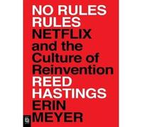 No Rules Rules Reed Hastings (Auteur), Erin Meyer (Auteur)