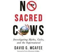 No Sacred Cows by David G. McAfee David G. McAfee (Auteur)