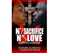 No Sacrifice ,No Love: Surviving Marriage