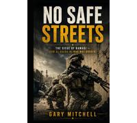 No Safe Streets: The Siege of Ramadi - How Al-Qaeda in Iraq Was Broken