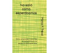No salió como esperábamos: Cómo comprender lo ocurrido sin convertirlo en una sentencia sobre quién eres
