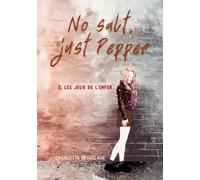 No salt, just Pepper: Les jeux de l'enfer