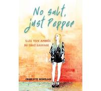 No Salt, Just Pepper - Les Yeux Ambrés Du Chat Sauvage