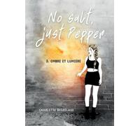 No salt, Just Pepper: Ombre et Lumière