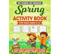 No Screen, No Problem: Spring Activity Book for Kids Ages 8-12: Word Searches, Crosswords, Mazes, Word Scrambles, How to Draw, Connect the Dots & More Springtime Fun