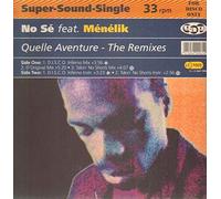 No Sé Feat. Ménélik - Quelle Aventure - The Remixes