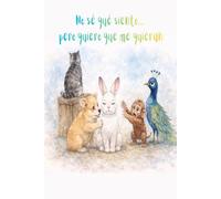 No sé qué siento… pero quiero que me quieran