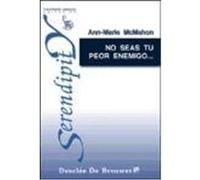 NO SEAS TU PEOR ENEMIGO... ¡CUANDO PUEDES SER TU MEJOR AMIGO!