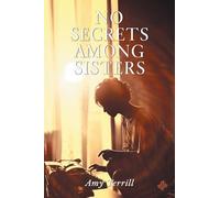 No Secrets Among Sisters