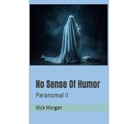 No Sense Of Humor: Paranomal II