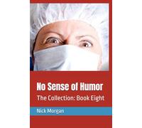No Sense of Humor: The Collection: Book Eight