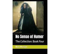 No Sense of Humor: The Collection: Book Four