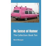 No Sense of Humor: The Collection: Book Ten