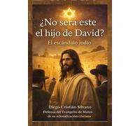 ¿No será este el Hijo de David?: El escándalo judío