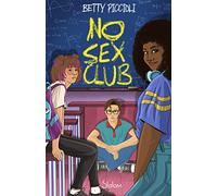 No Sex Club - Roman ados - Sexe - Amour - Amitié