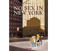 No sex in New York - Tome 0 - No sex in New York