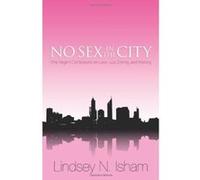 No Sex in the City Lindsey Nicole Isham (Auteur)