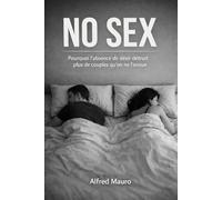 No sex: Pourquoi l'absence de désir détruit plus de couples qu'on ne l'avoue.