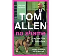 No Shame by Tom Allen Tom Allen (Auteur)