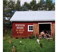 Northern Indians - No Shelter in Sight [Import]