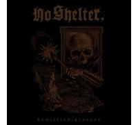 No Shelter - Remission/Resolve