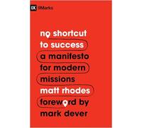No Shortcut to Success: A Manifesto for Modern Missions