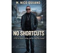 No Shortcuts: A Life in Stunts, Acting, and the Long Way Around