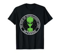 No Sign of Intelligent Life Anywhere Funny Alien ET OVNI T-Shirt