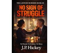 No Sign Of Struggle: No Wound No Weapon No Mercy