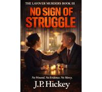 No Sign Of Struggle: No Wound No Weapon No Mercy