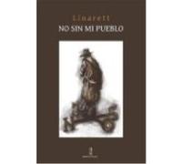 No Sin Mi Pueblo - Linarett Linarett (Auteur)